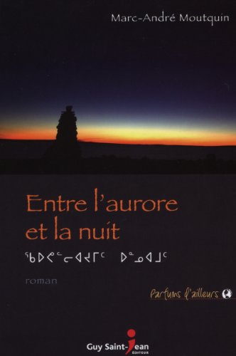 Stock image for Entre L'aurore et la Nuit for sale by Better World Books