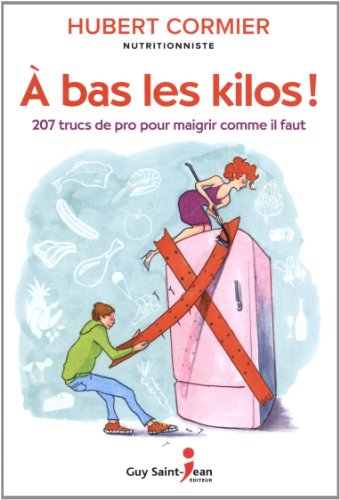Stock image for  Bas les Kilos : 207 Trucs de Pro Pour Maigrir Comme il Faut for sale by Better World Books: West