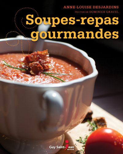 Beispielbild fr Soupes-repas gourmands zum Verkauf von medimops