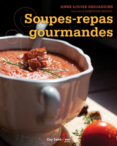 9782894557235: Soupes-repas gourmandes