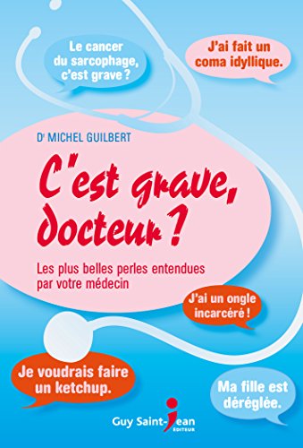 9782894558720: C'est grave, docteur?