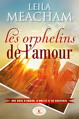 Beispielbild fr Les orphelins de l'amour (French Edition) zum Verkauf von Better World Books