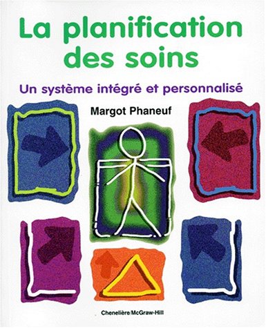 Beispielbild fr Planification des Soins : Un Systeme Integre et Personnalise zum Verkauf von Better World Books