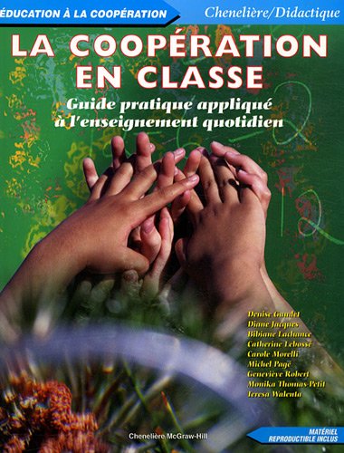 Stock image for Cooperation en Classe : Guide Pratique Applique a l'Enseignement Quotidien for sale by Better World Books