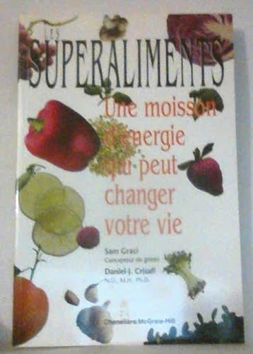 Beispielbild fr Superaliments : Une Moisson D'Energie Qui Peut Changer Votre Vie zum Verkauf von Better World Books