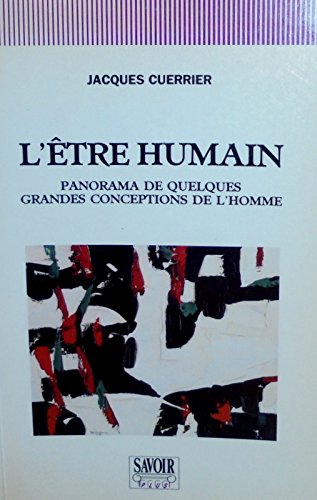 Imagen de archivo de Cetre Humain : Quelques Grandes Conceptions Modernes et Contemporaines a la venta por Better World Books