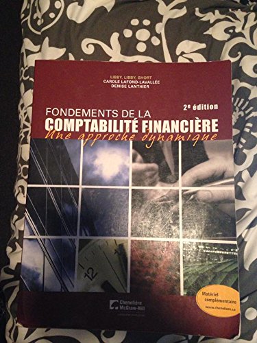 Beispielbild fr Fondements de la Comptabilite Financiere : Une Approche Dynamique zum Verkauf von GF Books, Inc.