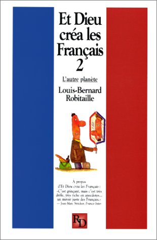 Imagen de archivo de Et Dieu crea les Francais 2 a la venta por ThriftBooks-Dallas