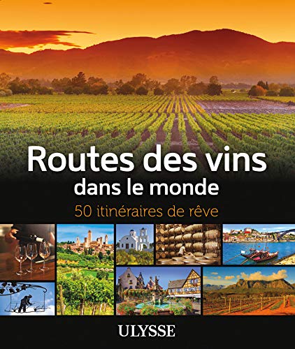 Beispielbild fr Routes des vins dans le monde - 50 itinraires de rve zum Verkauf von medimops