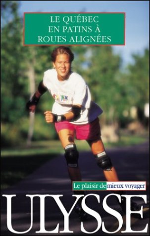 Stock image for Le Quebec en Patins a Roues Alignees for sale by Better World Books Ltd