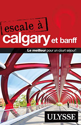 9782894644201: Escale  Calgary et Banff (ULYSSES TRAVEL GUIDE PORTUGAL)