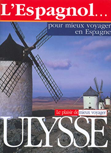 Imagen de archivo de L'espagnol-- Pour Mieux Voyager en Espagne a la venta por Better World Books: West