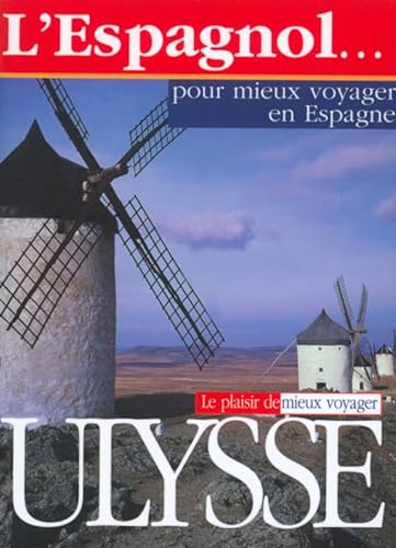 Stock image for L'espagnol-- Pour Mieux Voyager en Espagne for sale by Better World Books: West