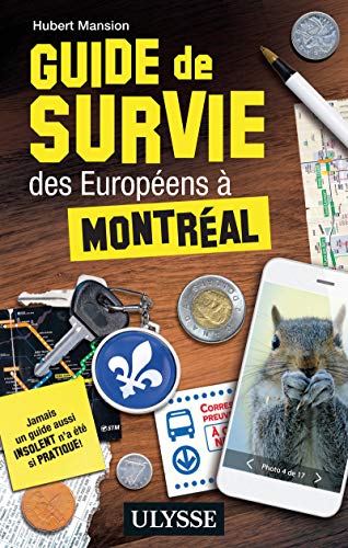 Beispielbild fr Guide de survie des Europens  Montral (Guide de voyage) (French Edition) zum Verkauf von Better World Books