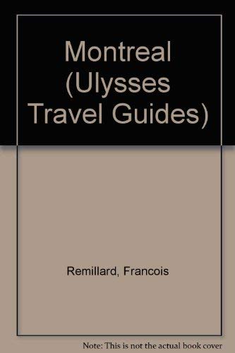 Imagen de archivo de Ulysses Travel Guide Montreal (Ulysses Travel Guide Montreal, 7th Ed) a la venta por Wonder Book