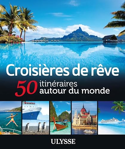 Stock image for Croisires de rve 50 itinraires autour du monde for sale by medimops