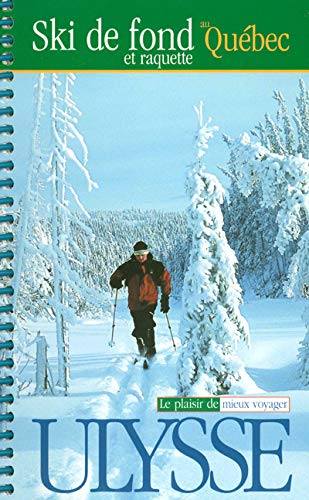 Imagen de archivo de Ski de Fond et Raquette Au Quebec a la venta por Better World Books: West