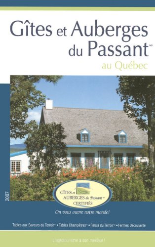 Stock image for Gtes et Auberges du Passant au Qubec 2007 for sale by Better World Books Ltd