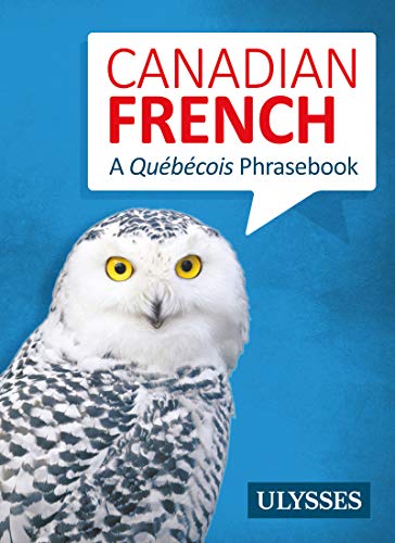 9782894649497: Canadian French - A Qubcois Phrasebook