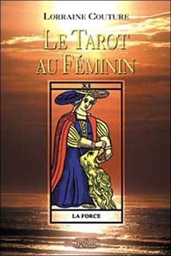 Le tarot au féminin - Lorraine Couture