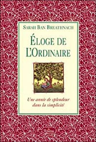 Beispielbild fr Eloge de l'ordinaire (French Edition) zum Verkauf von GF Books, Inc.