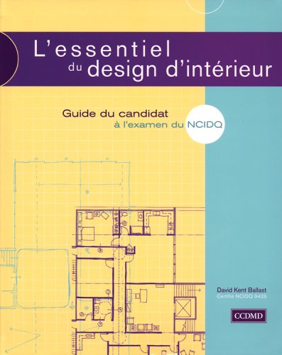 Beispielbild fr L'essentiel Du Design D'interieur Guide Du Candidat a L'examen Du Ncidq zum Verkauf von Better World Books