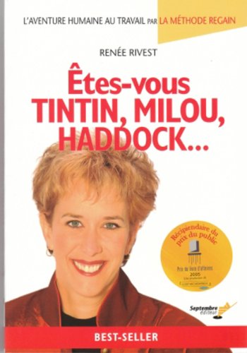 Beispielbild fr tes-vous Tintin, Milou, Haddock. : Aventure Humaine Au Travail Par La Mthode Regain zum Verkauf von RECYCLIVRE
