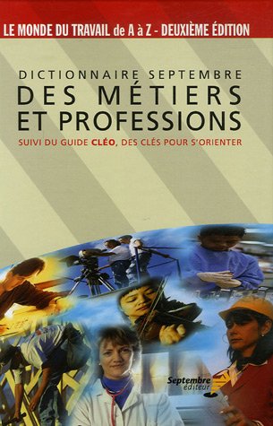 Beispielbild fr DICTIONNAIRE SEPTEMBRE DES MTIERS ET PROFESSIONS zum Verkauf von Librairie La Canopee. Inc.