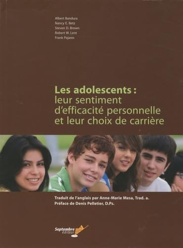 Beispielbild fr Les Adolescents : Leur Sentiment D'efficacit Personnelle Et Leur Choix De Carrire zum Verkauf von RECYCLIVRE