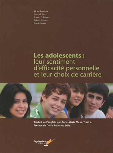 Imagen de archivo de Les Adolescents : Leur Sentiment D'efficacit Personnelle Et Leur Choix De Carrire a la venta por RECYCLIVRE