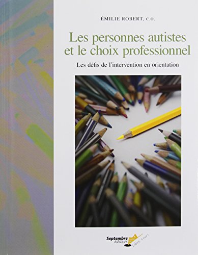 9782894714799: LES PERSONNES AUTISTES ET LE CHOIX PROFESSIONNEL