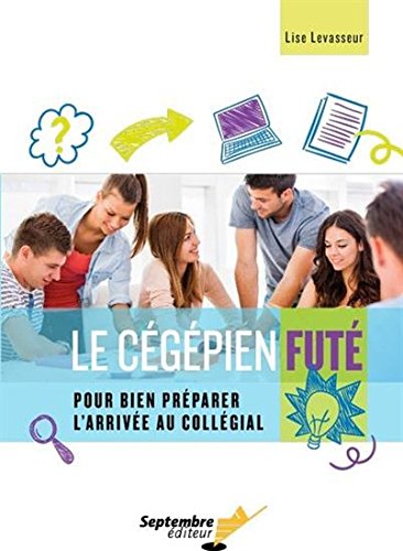 Beispielbild fr CGPIEN FUT (LE) : POUR BIEN PRPARER L'ARRIVE AU COLLGIAL zum Verkauf von Librairie La Canopee. Inc.