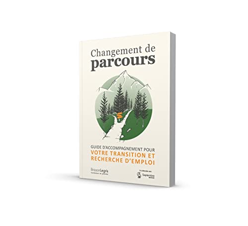 Beispielbild fr CHANGEMENT DE PARCOURS : GUIDE D'ACCOMPAGNEMENT POUR VOTRE TRANSI zum Verkauf von GF Books, Inc.