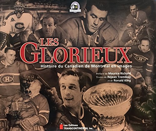 Imagen de archivo de Glorieux : Histoire du Canadien de Montreal en Ima a la venta por ThriftBooks-Atlanta