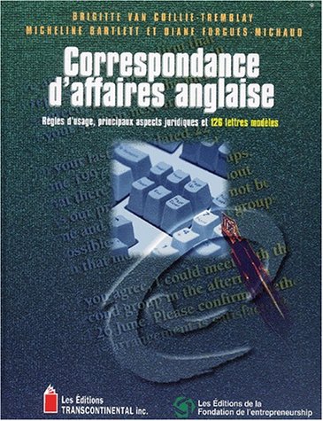 Stock image for Correspondance D'affaires Anglaise: Rgles D'usage, Principaux Aspects Juridiques Et 126 Lettres Mod for sale by RECYCLIVRE