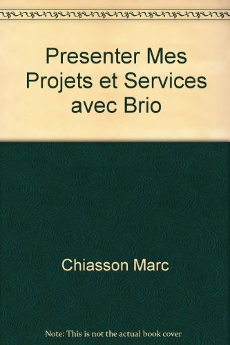 Stock image for Presenter mes projets et services avec brio for sale by Better World Books