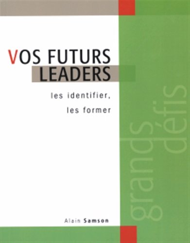 Beispielbild fr Vos Futurs Leaders : Les Identifier, les Former zum Verkauf von Better World Books