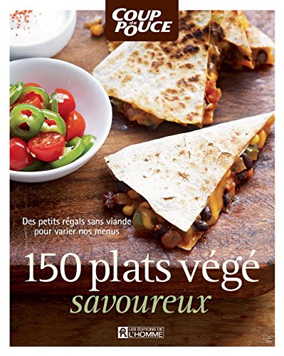 Beispielbild fr 150 Plats Vgs Exquis : De Savoureuses Recettes Pour Varier Nos Menus zum Verkauf von Better World Books