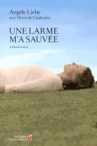 Stock image for Une Larme M'a Sauve for sale by Better World Books