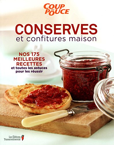 Beispielbild fr Conserves et Confitures Maison : Nos 175 Meilleures Recettes et Toutes les Astuces Pour les Russir zum Verkauf von Better World Books