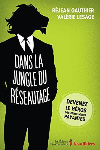 Stock image for Dans la jungle du rseautage for sale by GF Books, Inc.