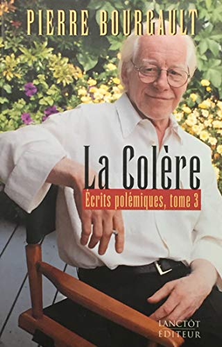 Stock image for Colere Tome 3 : Ecrits Polemiques for sale by Better World Books