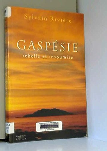 Beispielbild fr Gaspesie Rebelle et Insoumise zum Verkauf von medimops
