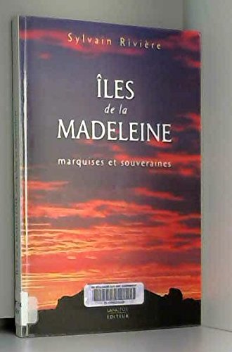 Beispielbild fr Iles de la Madeleine Marquises et Souveraines zum Verkauf von Ammareal