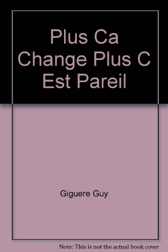Stock image for Plus ça Change, Plus C'est Pareil for sale by Better World Books: West