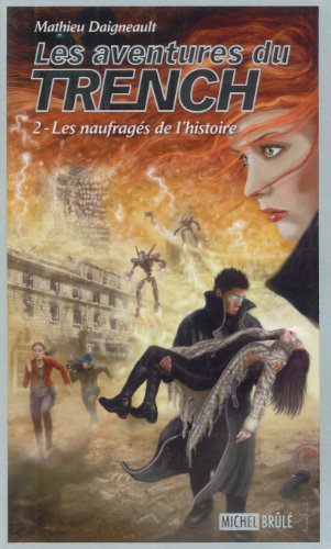 Stock image for Les aventures du Trench 2 : Les naufrags de l'histoire for sale by Better World Books