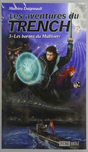 Beispielbild fr Les aventures du Trench 3 : Les barons du Multivers zum Verkauf von Better World Books