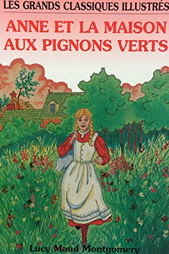 Anne et la maison aux pignons verts (9782894951194) by L.M. Montgomery