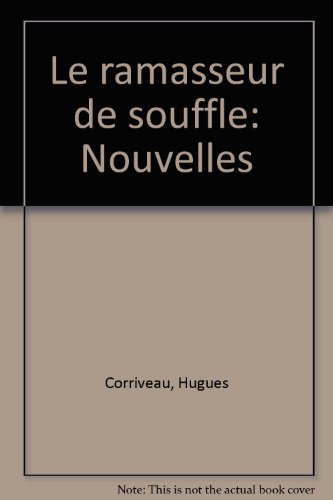 Beispielbild fr Ramasseur de souffle (Le) zum Verkauf von Librairie La Canopee. Inc.