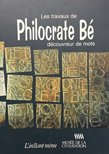 Beispielbild fr Travaux de Philocrate Be, Decouvreur de Mots : Suivis d'Une Biographie d'Ielui zum Verkauf von Better World Books Ltd